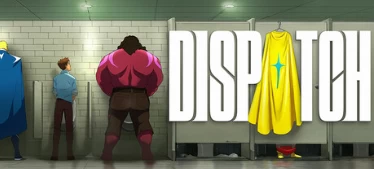 Dispatch 《超英派遣中心 》6.31